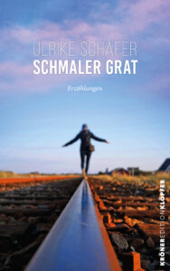 "Schmaler Grat" von Ulrike Schäfer