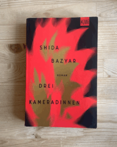 "Drei Kameradinnen" von Shida Bazyar